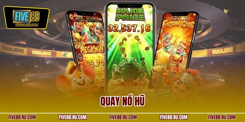 Quay nổ hũ