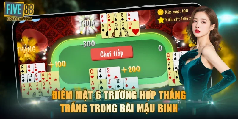 Điểm mặt 6 trường hợp thắng trắng trong bài Mậu Binh