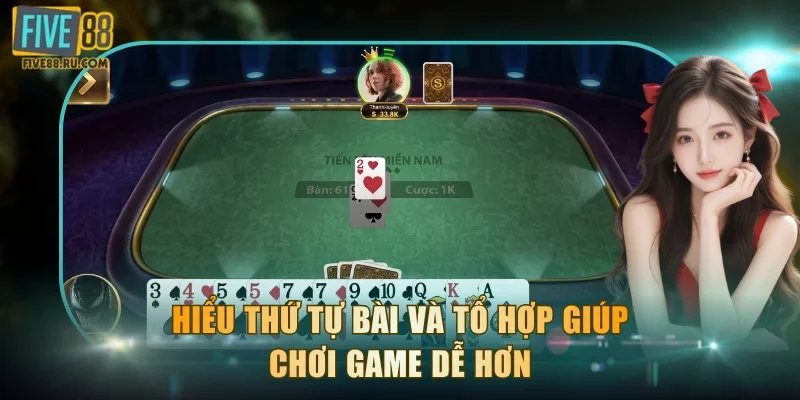 Hiểu thứ tự bài và tổ hợp giúp chơi game dễ hơn