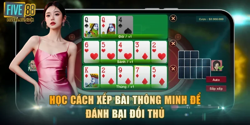Học cách xếp bài thông minh để đánh bại đối thủ
