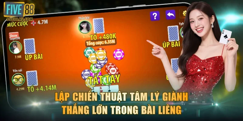 Lập chiến thuật tâm lý giành thắng lớn trong bài Liêng