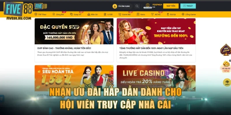Nhận ưu đãi hấp dẫn dành cho hội viên truy cập nhà cái