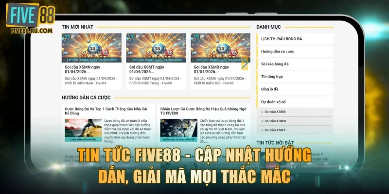 Tin Tức Five88 - Cập Nhật Hướng Dẫn, Giải Mã Mọi Thắc Mắc